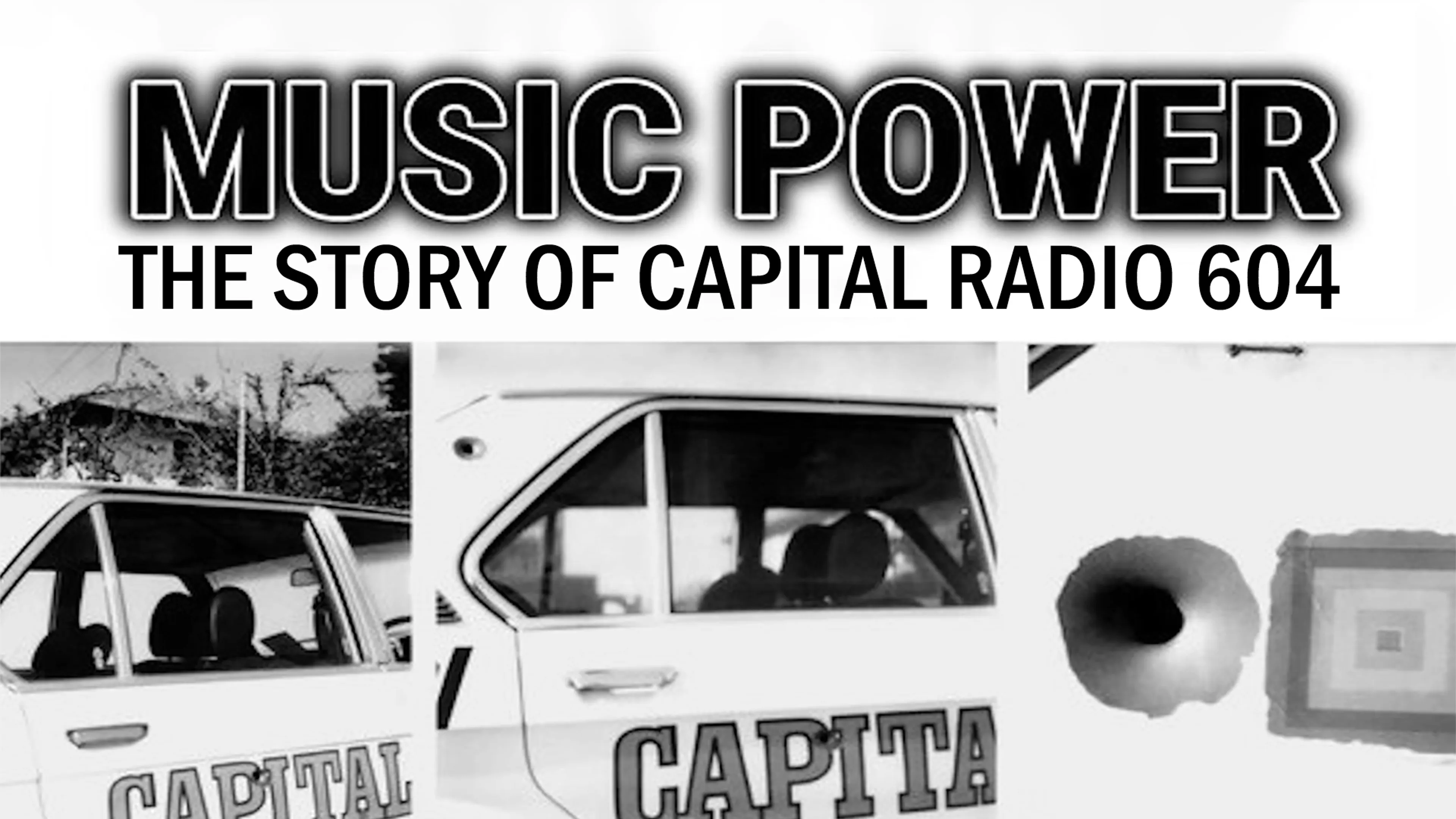 Music Power: The Story of Capital Radio 604 poster